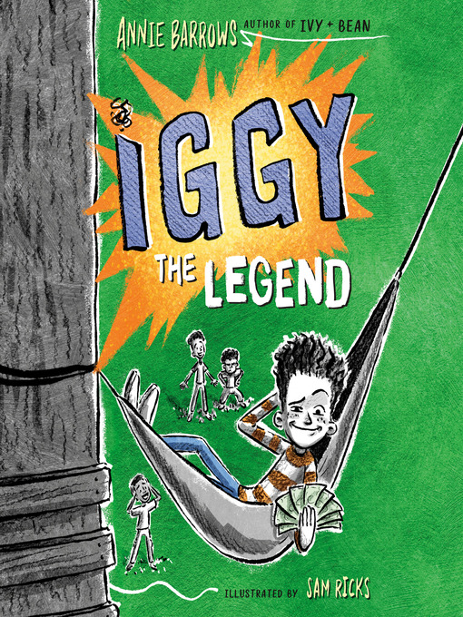 Title details for Iggy the Legend by Annie Barrows - Available